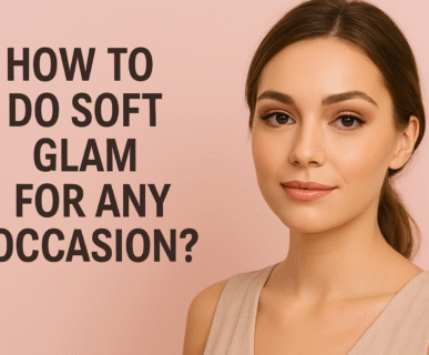 How to Do Soft Glam for Any Occasion